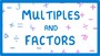 REVIEW: Factors and Multiples