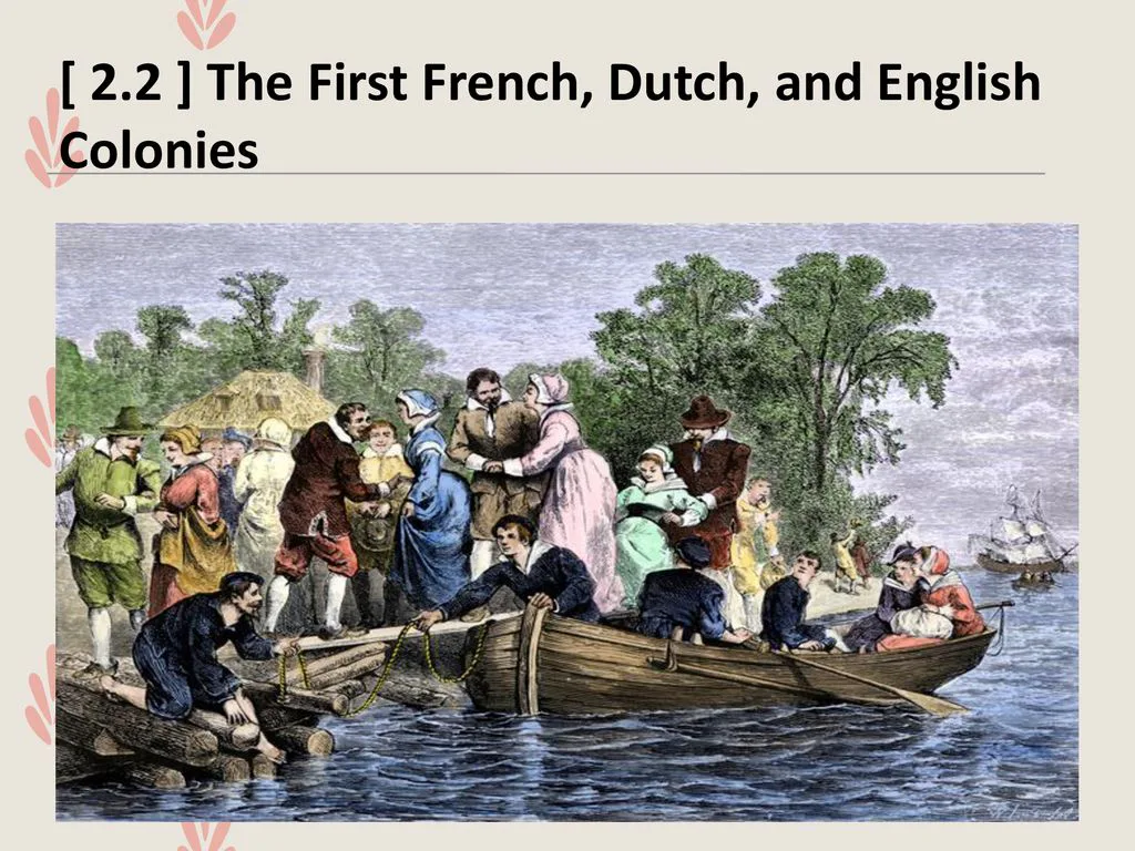 The First French, Dutch and English Colonies (Burns) Day 2