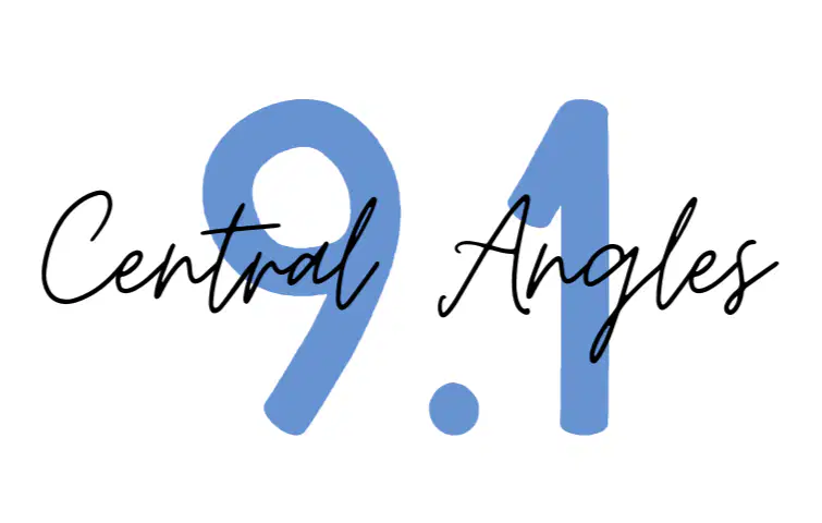 9.1 - Central Angles